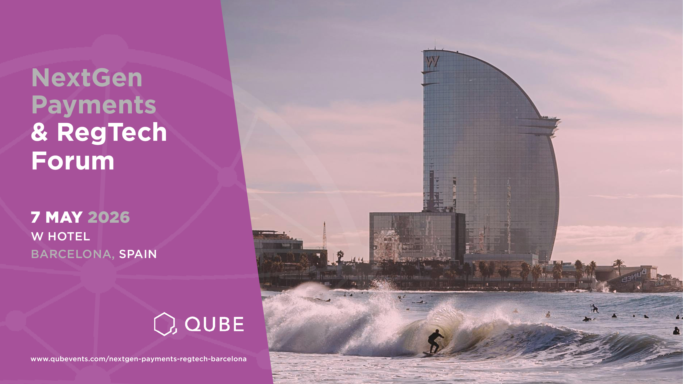 The NextGen Payments & RegTech Forum returns to Barcelona on 7 May 2026, hosted at the% iconic W Hotel.